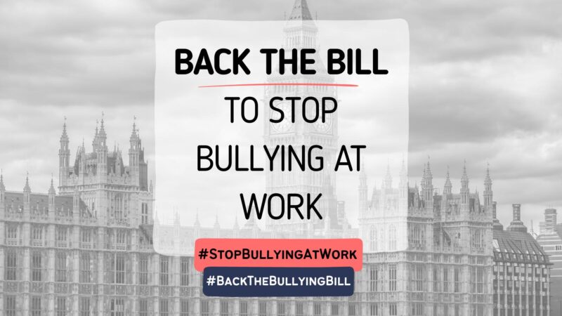 Back the Bill to Stop Bullying At Work